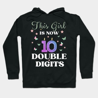 This Girl Is Now 10 Double Digits T-Shirt, It's My 10th Years Old Birthday Gift Party Outfit, Celebrating Present for Kids Daughter, Ten Yrs Hoodie